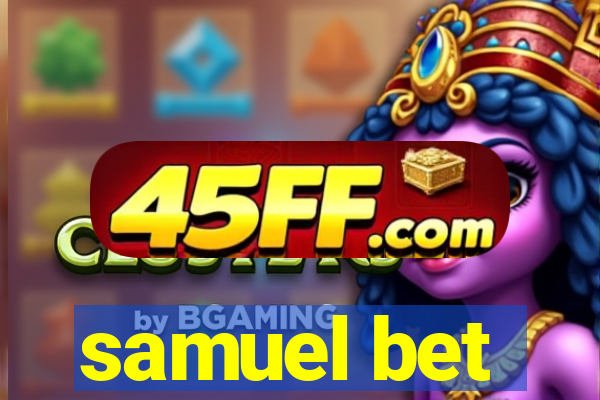 samuel bet